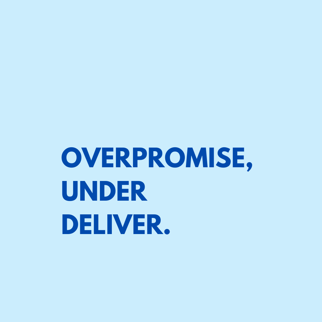 Overpromise