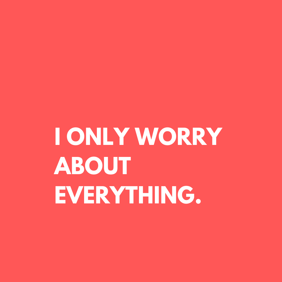 I Only Worry