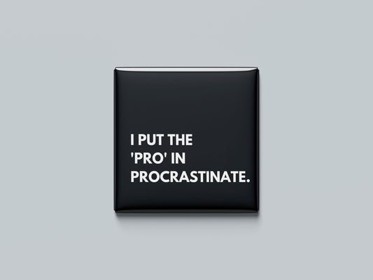 Pro in Procrastinate