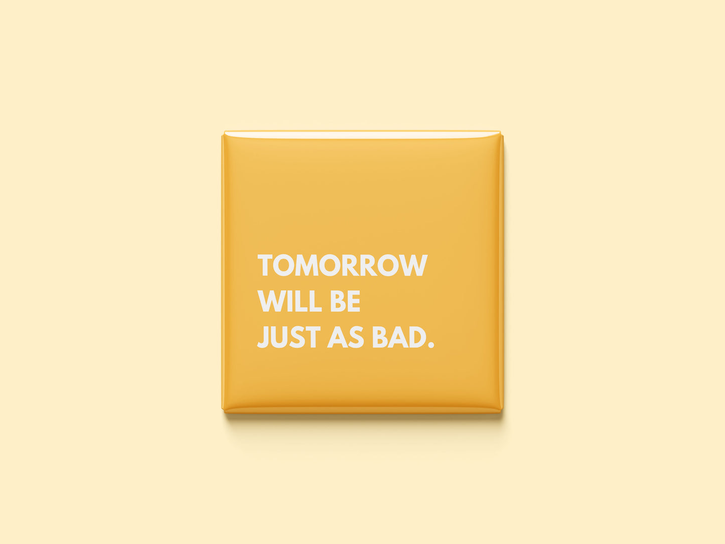 Tomorrow will be
