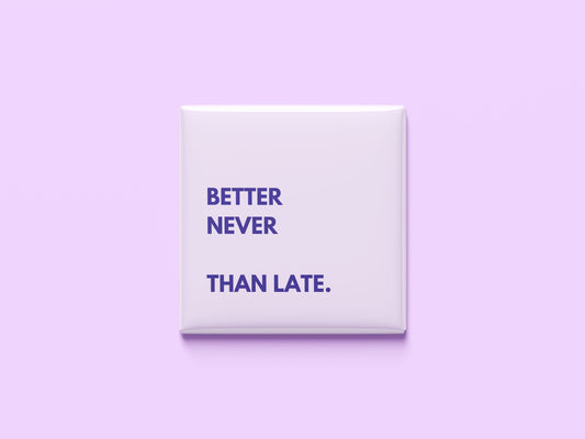 Better Never