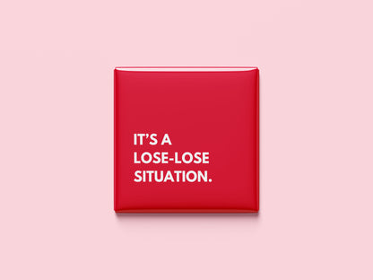 It's a Lose