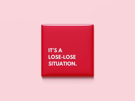 It's a Lose