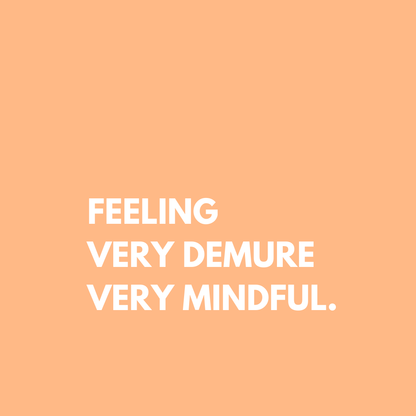 Feeling Very Demure